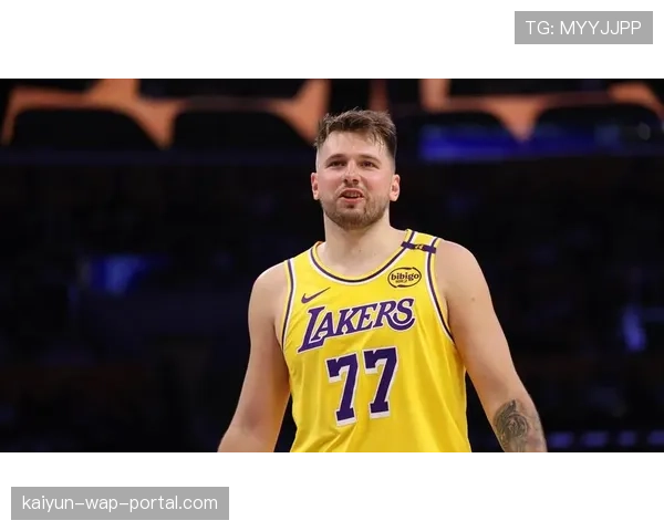 东契奇加盟湖人带动全球流量 提升球队商业估值